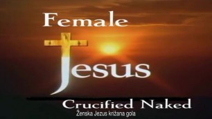 Female Jesus Crucified Naked Slovenian Audio